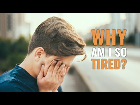 What Is Causing Me To Be So Tired?