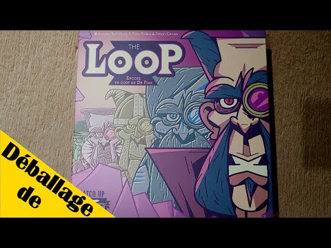 Déballage de The Loop