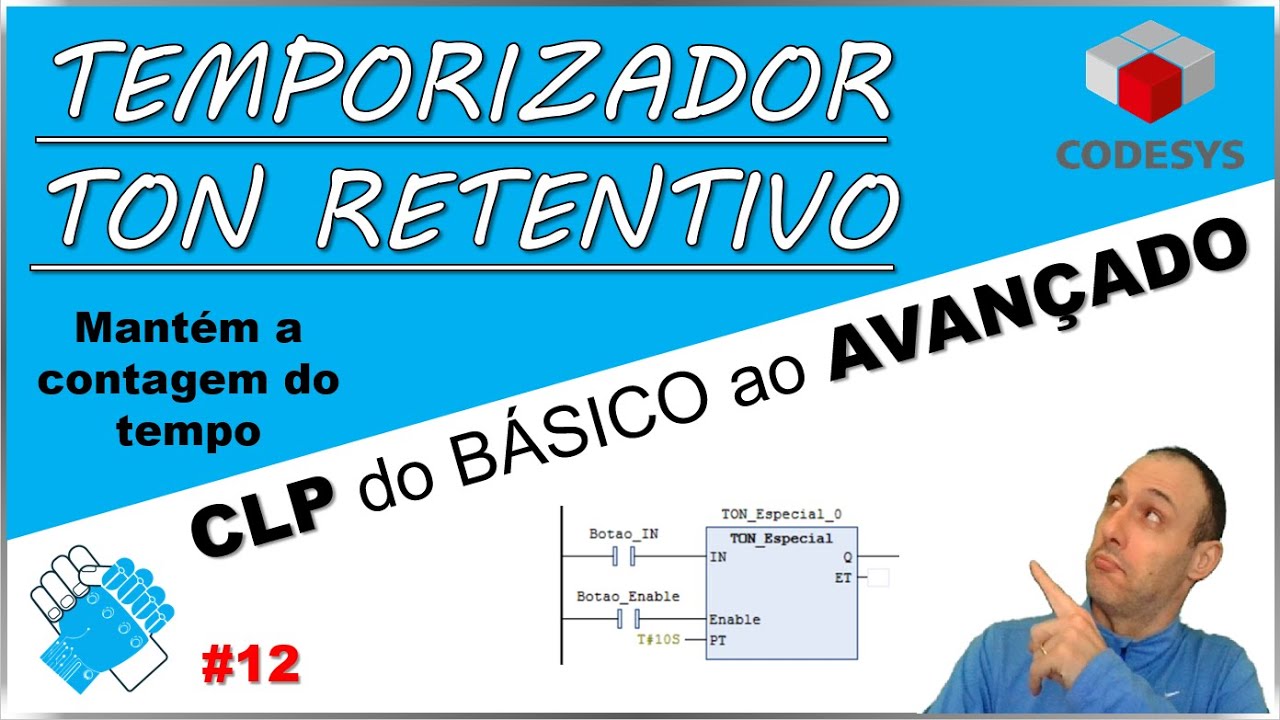 12 - Temporizador TON Retentivo - CLP do BÁSICO ao AVANÇADO - Codesys