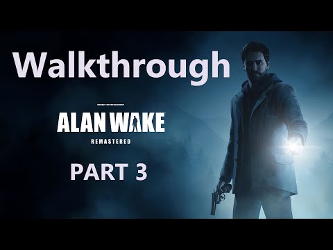 Alan Wake Remastered Walkthrough Part 3 - FULL GAME - 4K PS5 - No Commentary