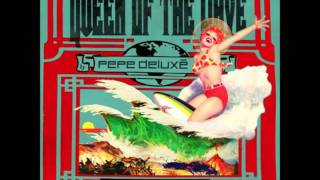 Pepe Deluxe - A night and a day