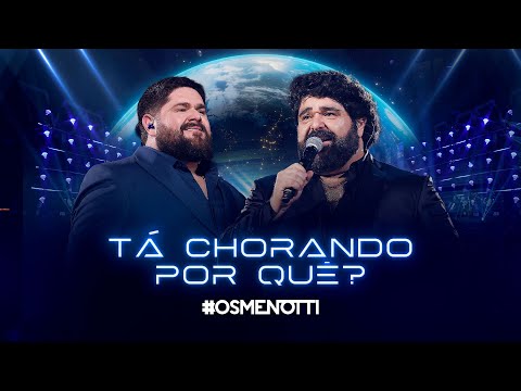 César Menotti & Fabiano - Tá Chorando Por Quê? (Clipe Oficial)