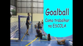 Goalball: como trabalhar na escola