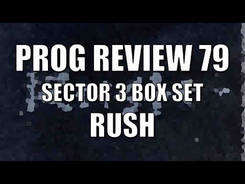 Prog Review 79 - Rush Sector 3 Box Set - Rush