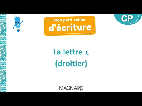 Écrire la lettre i de la main droite - Mon petit cahier d’écriture CP Magnard