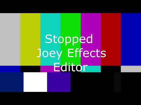 Stopped Joey Effects Editor