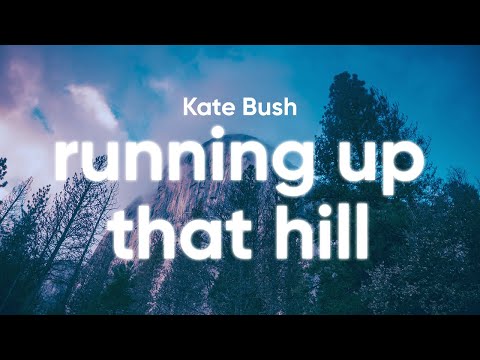 Kate Bush - Running Up That Hill (Lyrics)