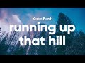 Kate Bush Running Up That Hill Lyrics