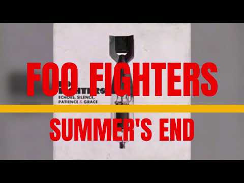 Summer's End - Foo Fighters