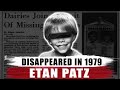 THE MYSTERIOUS DISAPPEARANCE OF ETAN PATZ FINALLY SOLVED AFTER 33 YEARS |NEW YORK'S MOST FAMOUS CASE