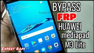 Huawei MediaPad M3 Lite (CPN-L09) FRP Bypass Google Account Protection/EMUI 5.1.3 Android 7.0