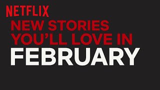Here's What's New On Netflix In February 2019