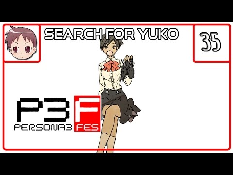 Persona 3 FES (The Journey) - Search For Yuko - Episode 35