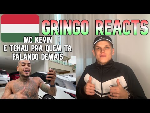 Gringo-018 Reacts 🇭🇺 - Mc Kevin - É tchau pra quem ta falando demais (Vídeo Clipe) DJ Gui De Novo