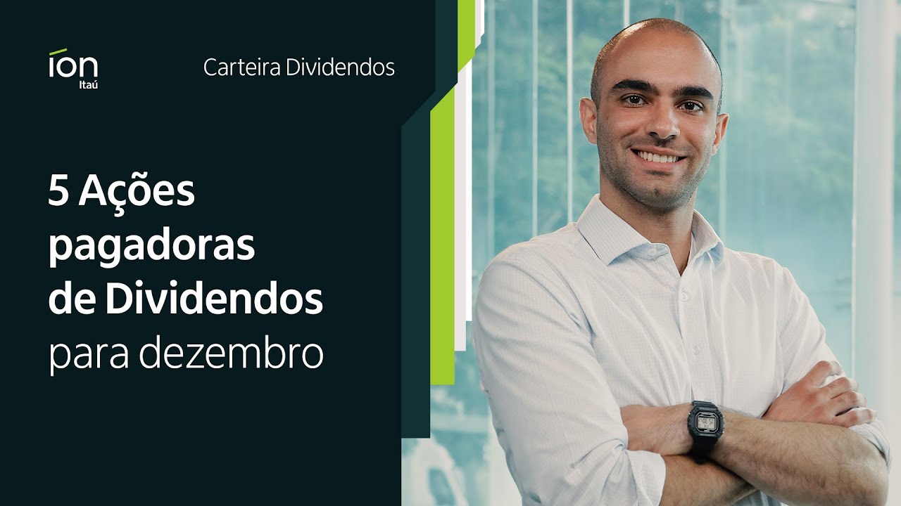 Carteira Dividendos: 5 Ações pagadoras de Dividendos em dezembro
