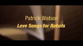 Patrick Watson - Love Songs for Robots