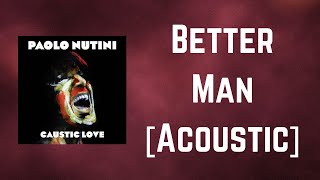 Paolo Nutini - Better Man (Lyrics)