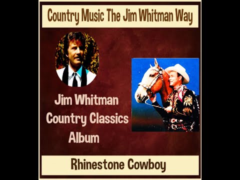 RHINESTONE COWBOY   JIM WHITMAN  COUNTRY CLASSICS