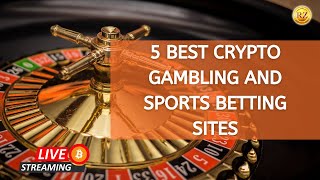 5 best crypto gambling and sports betting sites
