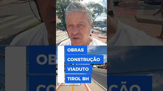 OBRAS CONSTRUÇÃO 🚧VIADUTO TIROL BH #minasgerais #obra #noticias #duplicação #viaduto #belohorizonte