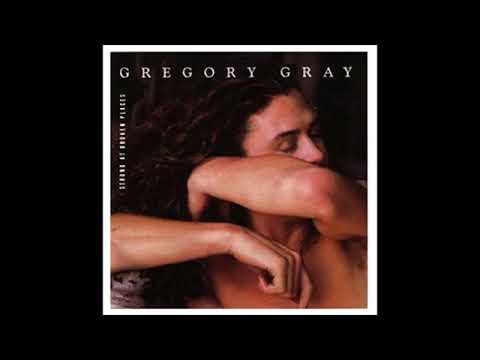 Gregory Gray  -  Strong at Broken Places