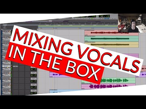Mixing Vocals In the Box - Warren Huart: Produce Like A Pro