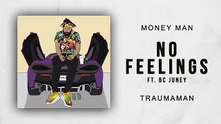 Money Man - No Feelings Ft. BC Juney (TraumaMan)