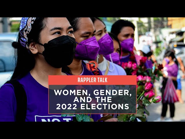 Rappler Talk: Women, gender, and the 2022 elections