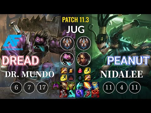 AF Dread Dr. Mundo vs Peanut Nidalee Jungle - KR Patch 11.3