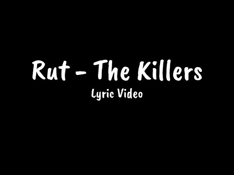 Rut - The Killers | Lyrics