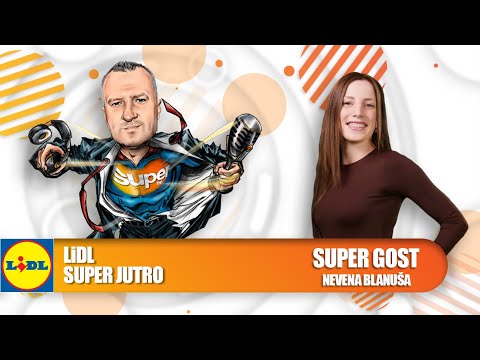 LIDL SUPER JUTRO 17.06.2022. - Nevena Blanuša (Survivor 2022)