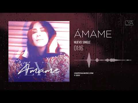LYA- ÁMAME- (Audio original)