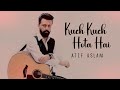 Kuch Kuch Hota Hai | Atif Aslam | Ai Cover