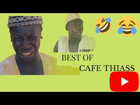 BEST OF CAFE THIASS , A MOURIRE DE RIRE PARTIE # 01