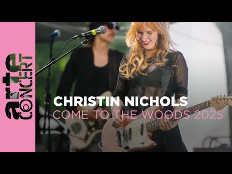 Christin Nichols - Come to the Woods Open Air Festival 2025 - ARTE Concert