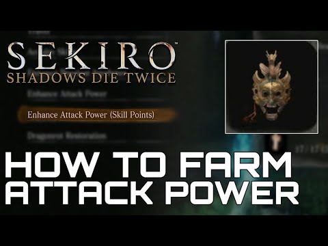 Sekiro how to farm and raise attack power with skill points!