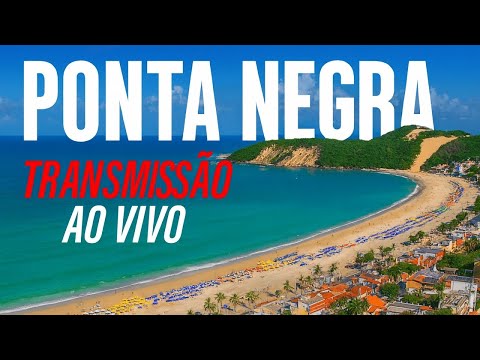 PRAIA DE PONTA NEGRA AO VIVO! NATAL-RN / BRASIL - LIVE CAM NATAL