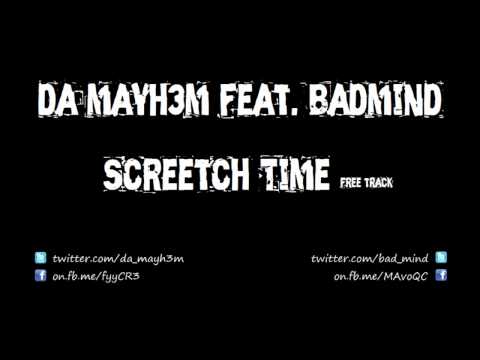 Da Mayh3m feat. Badmind - Screetch Time [free download]