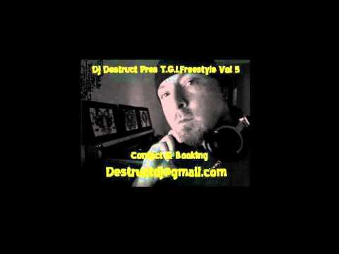 Dj Destruct Pres T.G.I.Freestyle Vol 5 the first 15 min of a 60 min mix