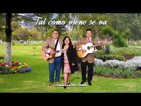 Tal como viene se va - Sanjuanito | Anita Lucia Avila