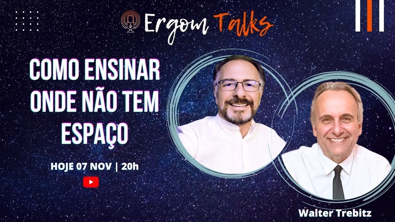 COMO ENSINAR ONDE NÃO TEM ESPAÇO | Ergom Abraham e Walter Trebitz