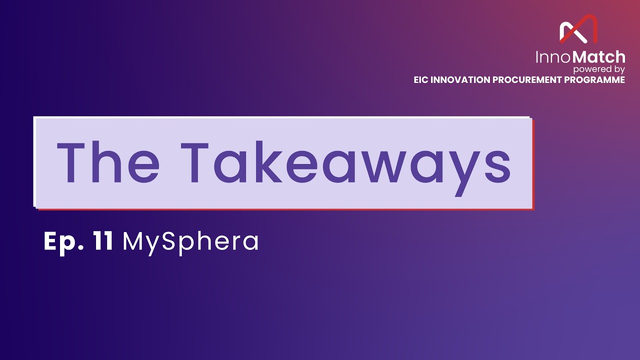 InnoMatch - The takeaways ep. 11  MySphera