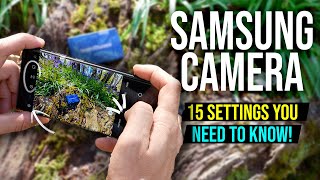 15 Camera Settings - Samsung Galaxy S23 Owners Must Know!