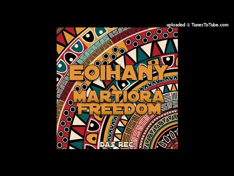Martiora Freedom-Eo Ihany ( Official Audio)