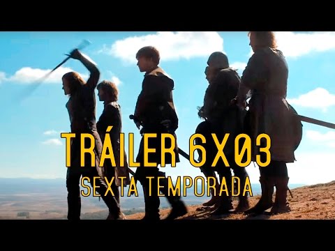 Juego de Tronos 6x03: Tráiler Subtitulado