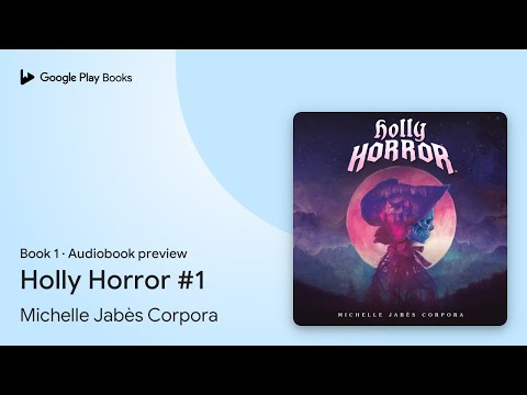 Holly Horror #1 Book 1 by Michelle Jabès Corpora · Audiobook preview
