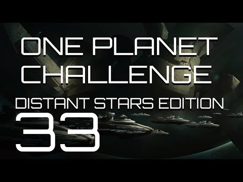 Stellaris - Distant Stars One Planet Challenge - Episode 33 - Nexus