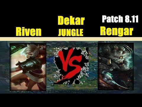 Dekar | Best RIVEN vs RENGAR | Best RIVEN Jungle | Patch 8.11