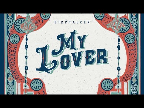 My Lover - Birdtalker