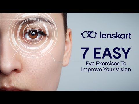 7 Easy Eye Exercises To Improve Your Vision | Lenskart